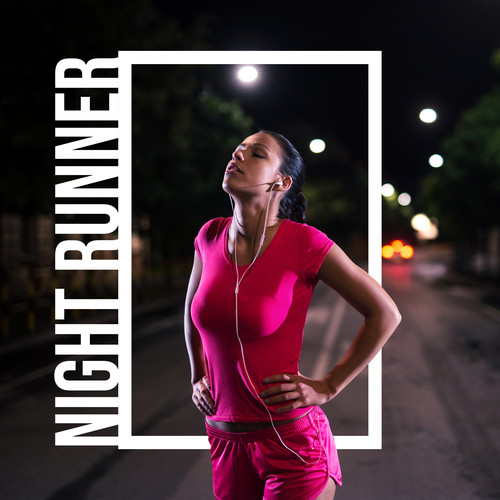 Night Runner: Best Music for Running at Night