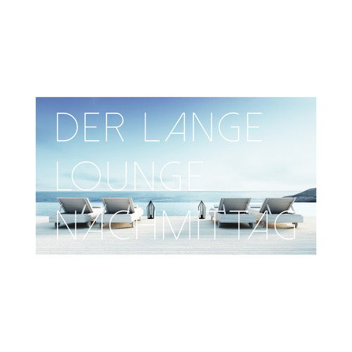 Der Lange Lounge Nachmittag