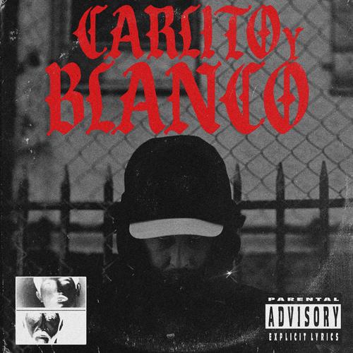 CARLITO Y BLANCO (feat. Long John) [Explicit]