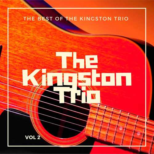 The Best Of The Kingston Trio, Vol. 2