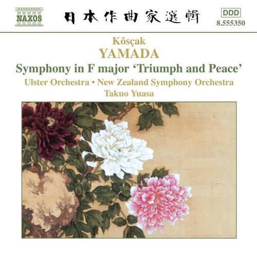 YAMADA: Symphony in F Major, 'Triumph and Peace'