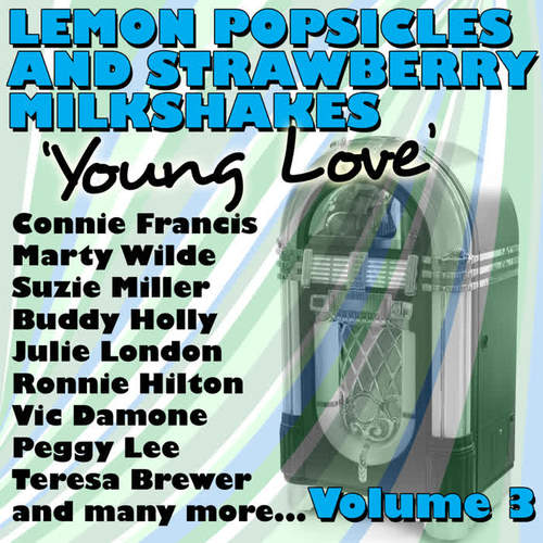 Lemon Popsicles And Strawberry Milkshakes 'Young Love' Volume 3