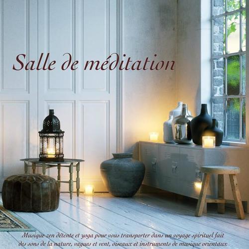 Salle de méditation – Musique zen détente et yoga pour vous transporter dans un voyage spirituel fait des sons de la nature, vagues et vent, oiseaux et instruments de musique orientaux