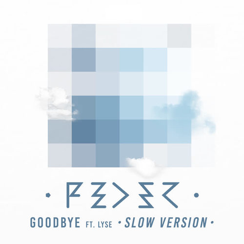 Goodbye (feat. Lyse) (Slow Version) [Explicit]