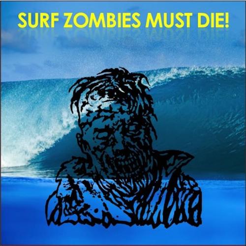 Surf Zombies Must Die!