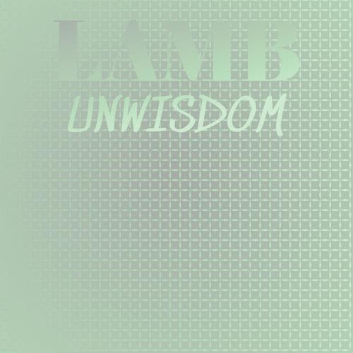 Lamb Unwisdom