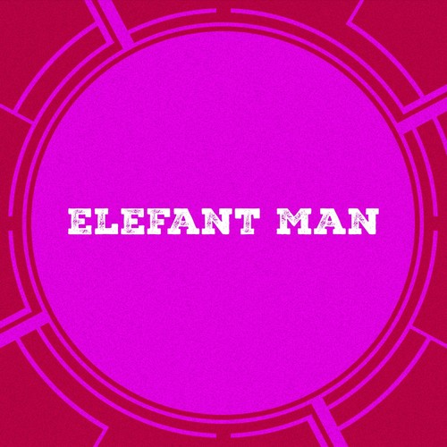 Elefant Man