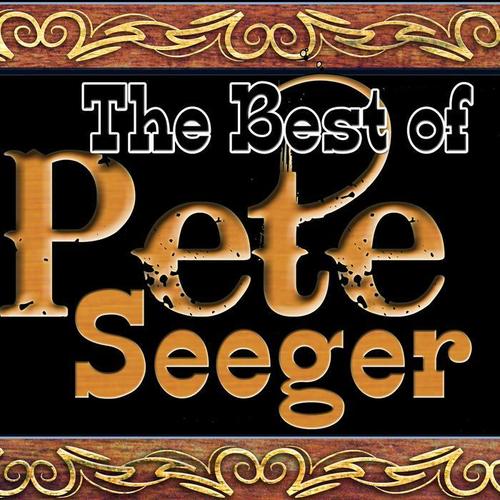 The Best of Pete Seeger