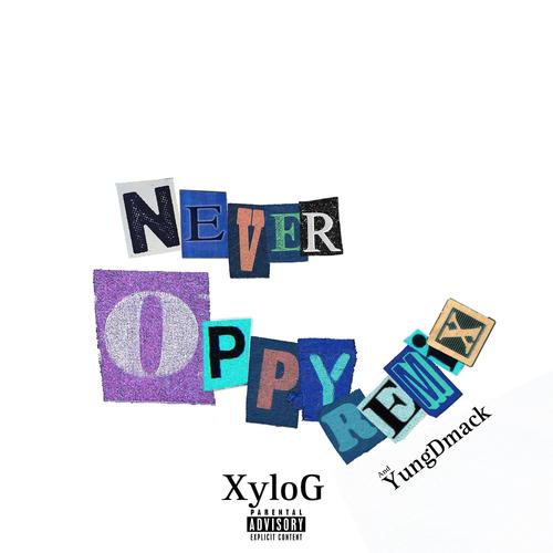 Never Oppy (feat. YungDmack) [Remix] [Explicit]