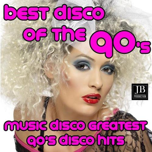 Best Disco Of The 90's (Disco Music Greatest 90's Disco Hits)