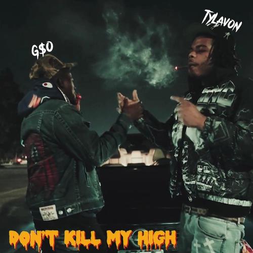 Don't Kill My High (feat. G$O) [Explicit]