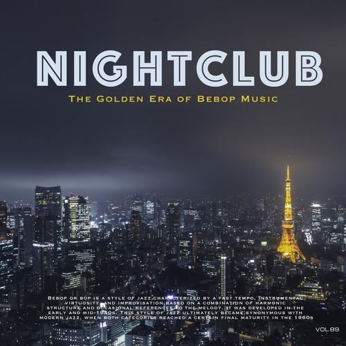 Nightclub, Vol. 89 (The Golden Era of Bebop Music) [The Golden Era of Bebop Music]