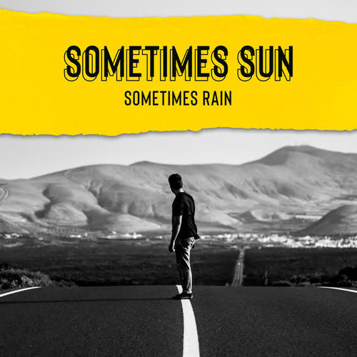 Sometimes Sun, Sometimes Rain