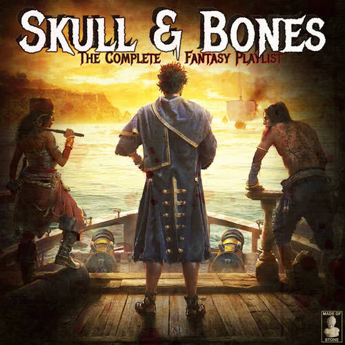 Skull and Bones - The Complete Fantasy Playlist