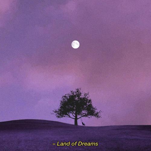 Land of Dreams