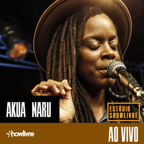 Akua Naru No Estúdio Showlivre (Ao Vivo)