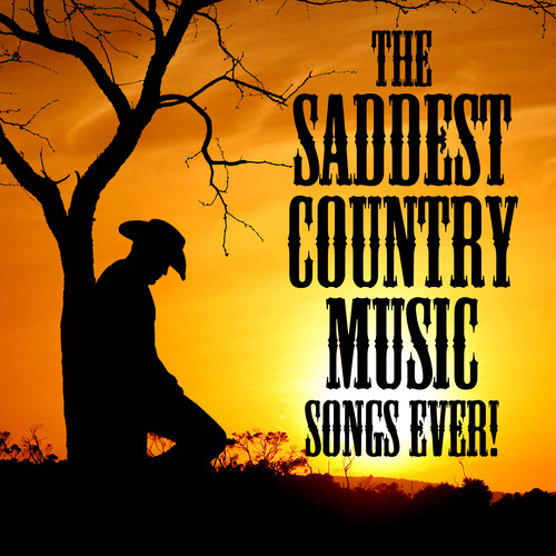 The Saddest Country Music Songs Ever!