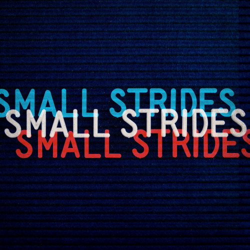 Small Strides