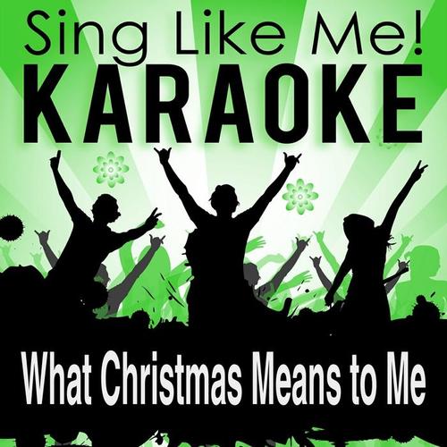 What Christmas Means to Me (Karaoke Version) [Originally Performed By Stevie Wonder]