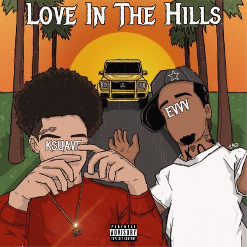 Love in the Hills (feat. K Suave) [Explicit]