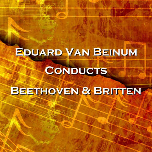 Conducts Beethoven & Britten