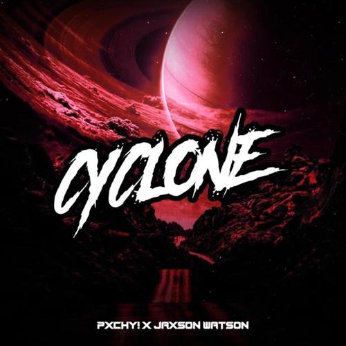 CYCLONE (feat. Jaxson Watson) [Radio Edit]