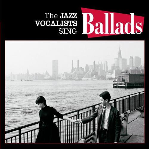 The Jazz Vocalists Sing Ballads