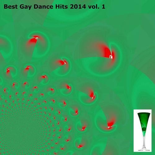 Best Gay Dance Hits 2014, Vol. 1 (69 Exclusive House Songs for Men)