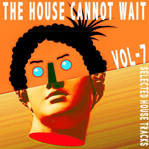 The House Cannot Wait, Vol. 7