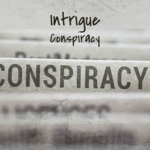 Intrigue Conspiracy