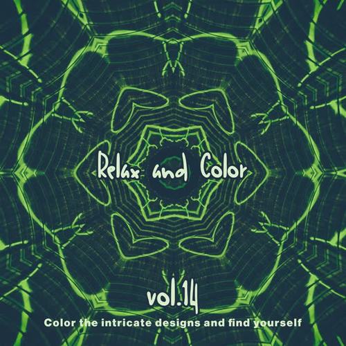 Relax and Color, Vol.14 (Color the Intricate Designs and Find Yourself)