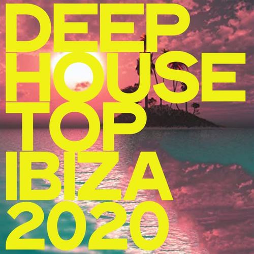 Deep House Top Ibiza 2020