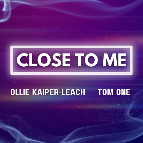 Close to Me