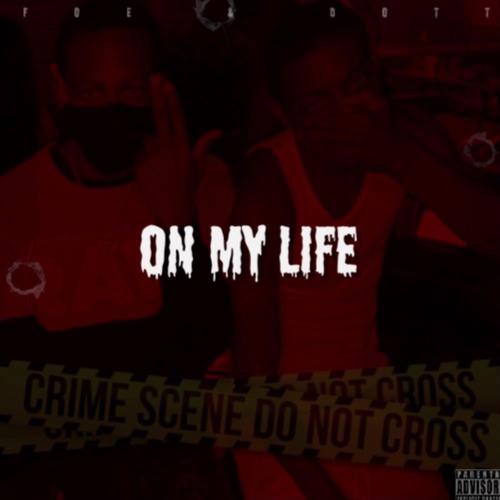 On My Life (Explicit)