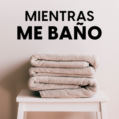 Mientras me baño (Explicit)