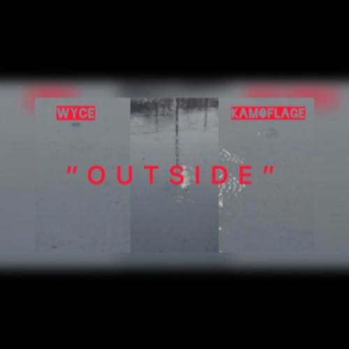 Outside (feat. Kamoflage) [Explicit]