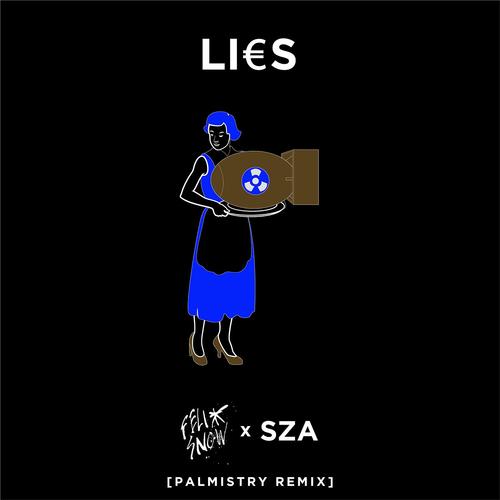 Lies (feat. SZA) (Palmistry Remix)