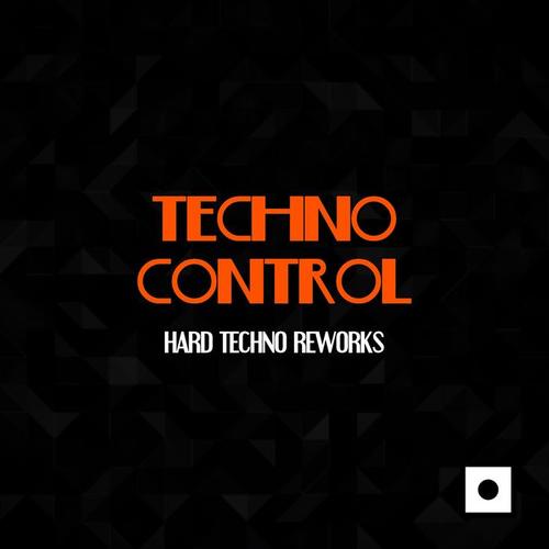 Techno Control (Hard Techno Reworks)