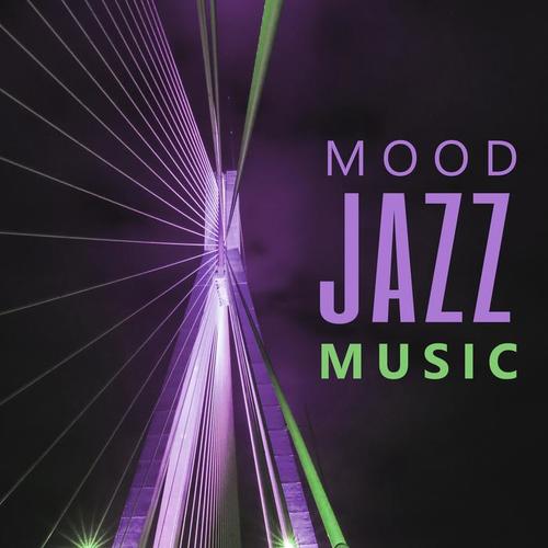 Mood Jazz Music – Background Music for Bar & Restaurants, Dinner in Restaurant