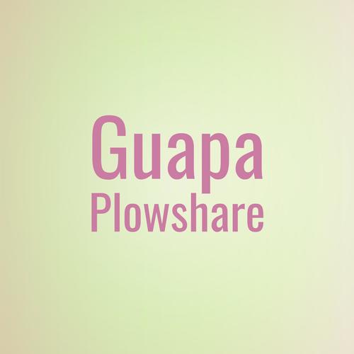 Guapa Plowshare