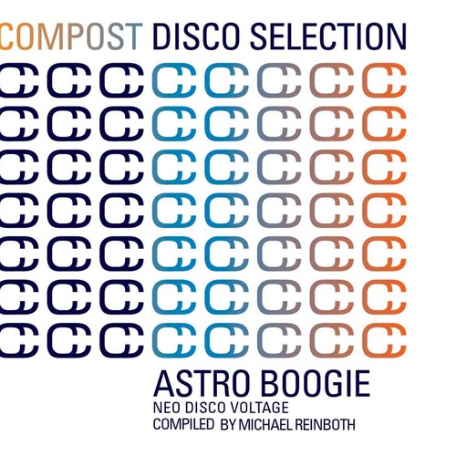 Compost Disco Selection, Vol. 1 : Astro Boogie (Neo Disco Voltage compiled by Michael Reinboth)