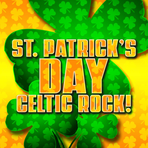 St. Patrick's Day: Celtic Rock!