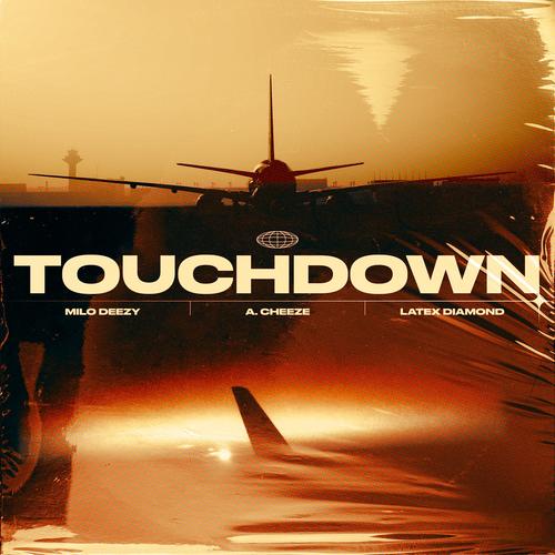 Touchdown (feat. Milo Deezy & Latex Diamond) (Explicit)