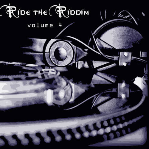 Ride The Riddim Vol 4