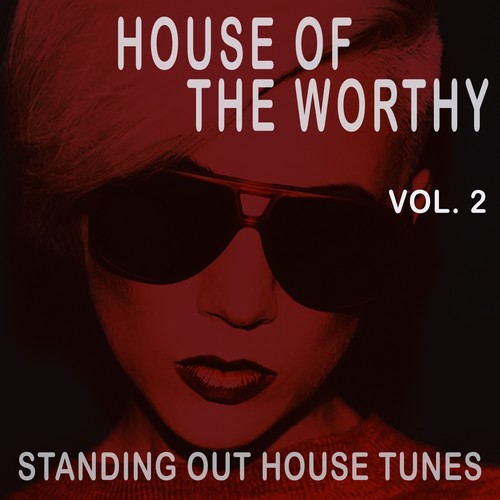 House of the Worthy, Vol. 2