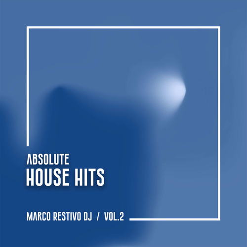 Marco Restivo DJ - Absolute House Hits Vol.2