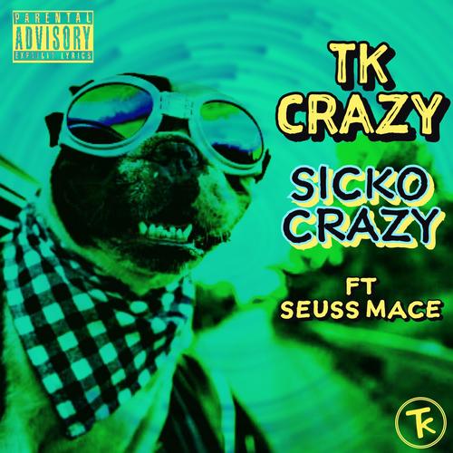 Sicko Crazy (feat. Seuss Mace) [Explicit]