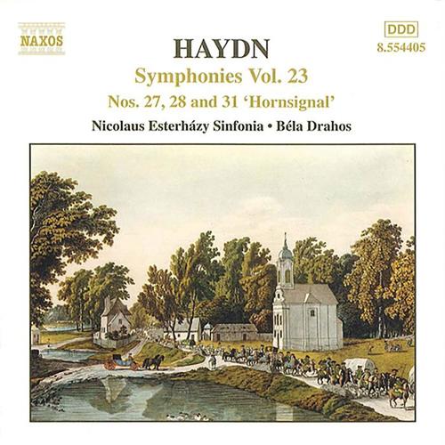 HAYDN: Symphonies, Vol. 23 (Nos. 27, 28, 31)