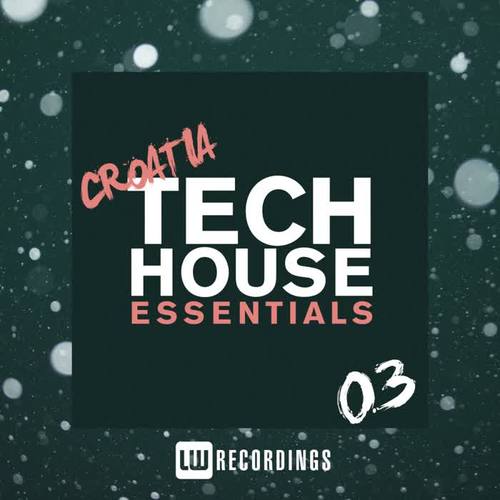 Croatia Tech House Essentials, Vol. 03