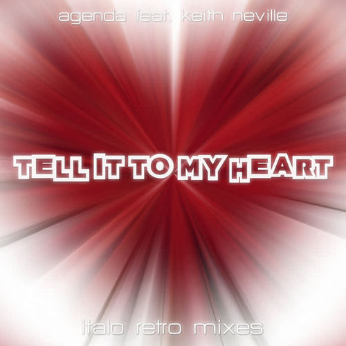 Tell It to My Heart (Italo Retro Mixes)